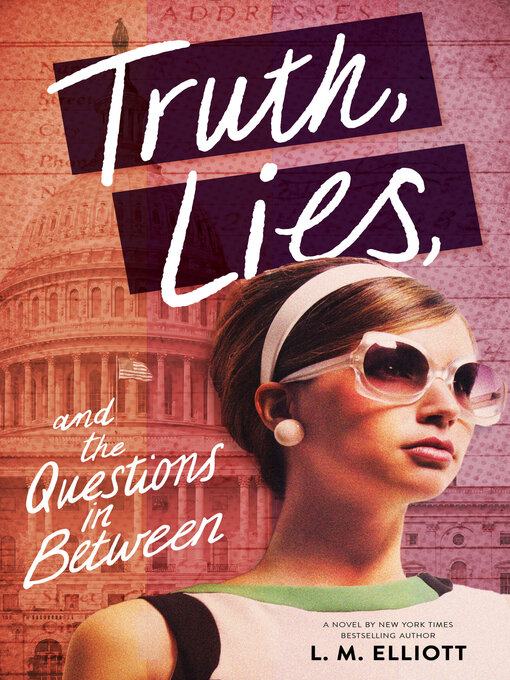 Title details for Truth, Lies, and the Questions in Between by L. M. Elliott - Available